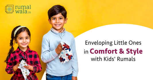  Comfort and Style with Kids' Rumals